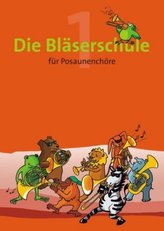 Die Bläserschule für Posaunenchöre. Bd.1
