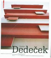 Vladimír Dedecek - Interpretations of his Archtecture