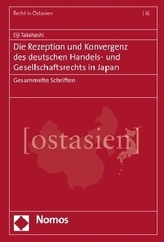 Die Rezeption und Konvergenz des deutschen Handels- und Gesellschaftsrechts in Japan