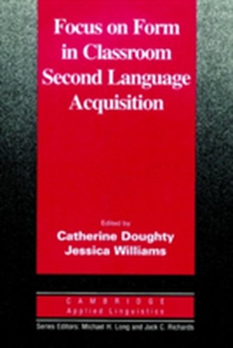 Focus on Form in Classroom Second Language Acquisition  Focus on Form in Classroom Second Language Acquisition