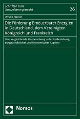 Die Förderung Erneuerbarer Energien in Deutschland, dem Vereinigten Königreich und Frankreich