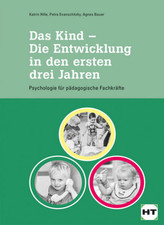 Das Kind - Die Entwicklung in den ersten drei Jahren