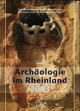 Archäologie im Rheinland 2003