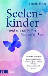 Seelenkinder und wie sie in ihrer Familie wirken