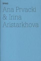 Ana Prvack & Irina Aristarkhova