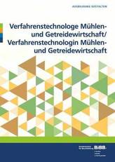 Verfahrenstechnologe/Verfahrenstechnologin Mühlen- und Getreidewirtschaft