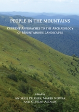  People in the Mountains: Current Approaches to the Archaeology of Mountainous Landscapes