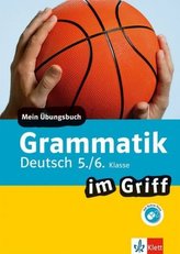 Grammatik im Griff Deutsch 5./6. Klasse