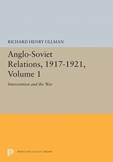  Anglo-Soviet Relations, 1917-1921, Volume 1