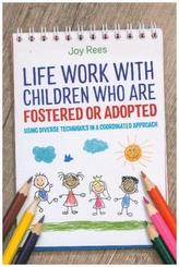 Life Work with Children Who are Fostered or Adopted