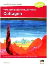 Vom Schnipsel zum Kunstwerk: Collagen, m. DVD-ROM