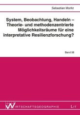 System, Beobachtung, Handeln - Theorie- und methodenzentrierte Möglichkeitsräume für eine interpretative Resilienzforschung?