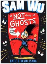 Sam Wu is not afraid . . . of Ghosts!
