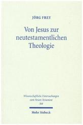 Von Jesus zur neutestamentlichen Theologie