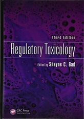  Regulatory Toxicology, Third Edition