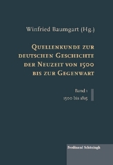 Quellenkunde zur deutschen Geschichte der Neuzeit von 1500 bis zur Gegenwart. Bd.1
