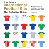 International Football Kits: The Definitive Guide