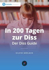 In 200 Tagen zur Diss - Der Diss Guide