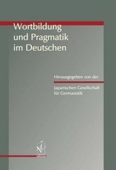 Wortbildung und Pragmatik im Deutschen