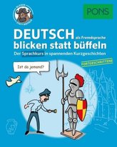 PONS Deutsch als Fremdsprache blicken statt büffeln - Fortgeschrittene