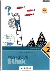 Praxisbuch Ethik - 11. bis 13. Schulstufe. Bd.2