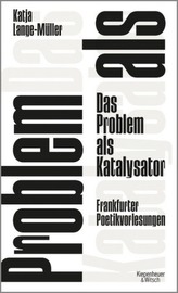 Das Problem als Katalysator