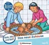 Mats, Mila und Molly - Das neue Zuhause - Schwierigkeitsstufe A. H.5