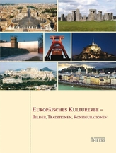 Europäisches Kulturerbe - Bilder, Traditionen, Konfigurationen