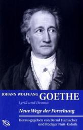 Johann Wolfgang Goethe: Lyrik und Drama