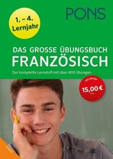 PONS Das große Übungsbuch Französisch 1.-4. Lernjahr