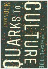 Quarks to Culture