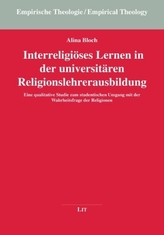 Interreligiöses Lernen in der universitären Religionslehrerausbildung