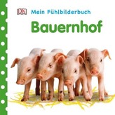 Mein Fühlbilderbuch. Bauernhof