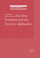 Das Neue Testament und sein Text im 2. Jahrhundert