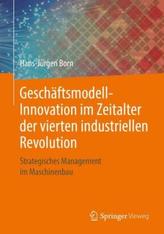 Geschäftsmodell-Innovation im Zeitalter der vierten industriellen Revolution