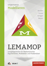 LEMAMOP - Lerngelegenheiten für Mathematisches Argumentieren, Modellieren und Problemlösen - Modellieren: Schülermaterial