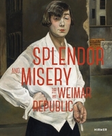 Splendor and Misery in the Weimar Republic