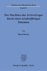 Der Abschluss des Arztvertrages durch einen minderjährigen Patienten.