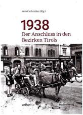 1938 - Der Anschluss in den Bezirken Tirols