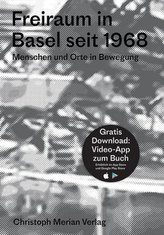 Freiraum in Basel seit 1968