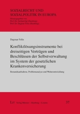 Konfliktlösungsinstrumente bei dreiseitigen Verträgen und Beschlüssen der Selbstverwaltung im System der gesetzlichen Krankenver