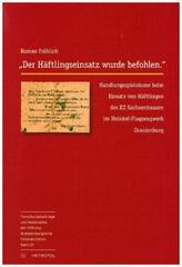Der Häftlingseinsatz wurde befohlen.