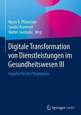 Digitale Transformation von Dienstleistungen im Gesundheitswesen. Bd.3
