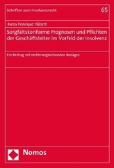Sorgfaltskonforme Prognosen und Pflichten der Geschäftsleiter im Vorfeld der Insolvenz