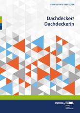 Dachdecker / Dachdeckerin
