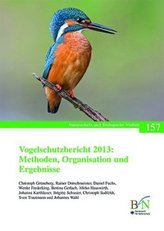Vogelschutzbericht 2013: Methoden, Organisation und Ergebnisse