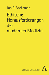 Ethische Herausforderungen der modernen Medizin
