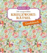 200 ausgewählte Kreuzworträtsel, Großdruck. Bd.18