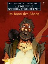 Auf der Suche nach dem Vogel der Zeit - Im Bann des Bösen