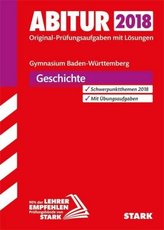 Abitur 2018 - Gymnasium Baden-Württemberg - Geschichte
